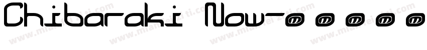 Chibaraki Now字体转换